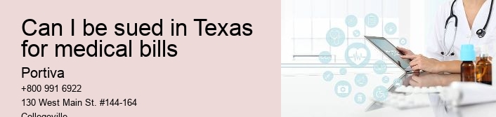can I be sued in Texas for medical bills